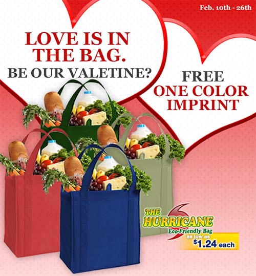 Love Is In the Reusable Shopping Bag! Free One Color Imprint Through Feb. 26th