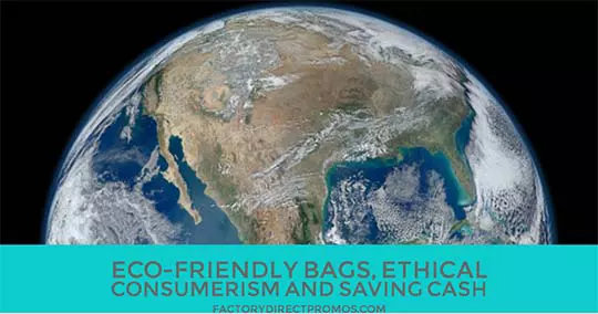 Eco-Friendly Bags, Ethical Consumerism, Saving Cash and Life Hacks