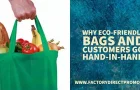 Why Eco-Friendly Bags and Customers Go Hand-In-Hand