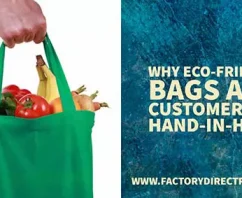 Why Eco-Friendly Bags and Customers Go Hand-In-Hand