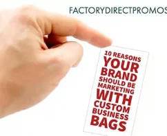 10 Reasons Your Brand Should be Marketing with Custom Business Bags