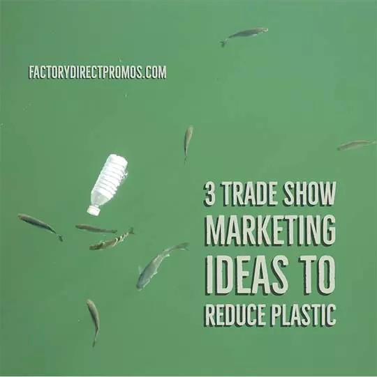 Overhead view of water bottle in green water with fish with caption: 3 Trade Show Marketing Ideas to Reduce Plastic