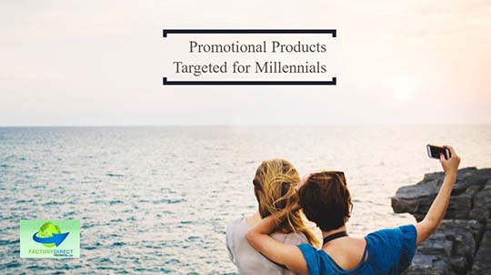 Promotional Products Targeted for Millennials