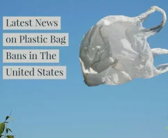Latest News on Plastic Bag Bans in The United States