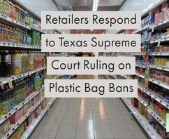 Retailers Respond to Texas Supreme Court Ruling on Plastic Bag Bans
