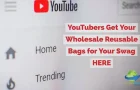YouTubers! Get Wholesale Reusable Bags and Merch for Your Fans HERE