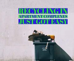 Recycling in Apartment Complexes Just Got Easy