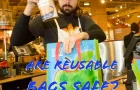 Are Reusable Bags Safe?