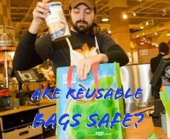 Are Reusable Bags Safe?