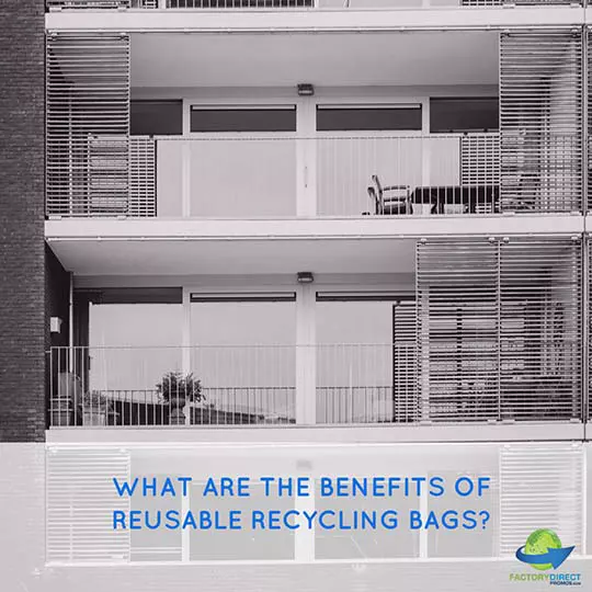 Apartment building balconies with caption: What Are The Benefits of Reusable Recycling Bags?