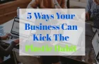 5 Creative Ways Your Business Can Kick The Plastic Habit