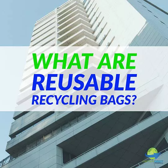 Tall apartment building as background for caption: What Are Reusable Recycling Bags?