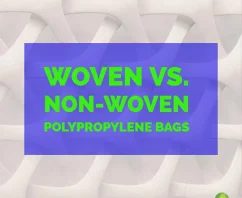Woven Vs. Non-Woven Polypropylene Bags. <br>Which One Is Right for YOUR Marketing?