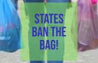 States Ban the Bag!