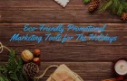 Top 4 Eco-Friendly Promotional Marketing Tools for The Holidays