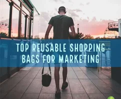 Top Three Reusable Shopping Bags for Marketing