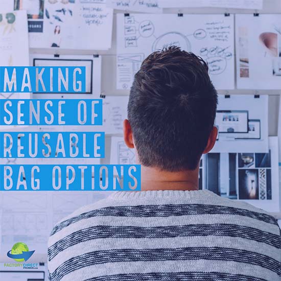 Making Sense of Reusable Bag Options