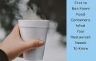 Maryland First to Ban Foam Food Containers…What Restauranteurs Need to Know