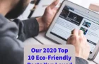 Our 2020 Top 10 Eco-Friendly Posts You Loved The Most