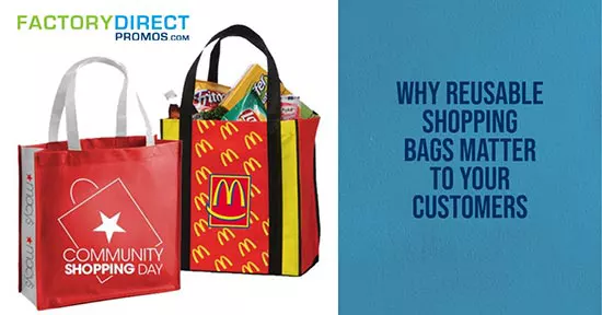 https://www.factorydirectpromos.com/wp-content/uploads/2021/03/Why-Reusable-Shopping-Bags-Matter-to-Your-Customers.webp