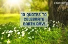 10 Quotes to Celebrate Earth Day!