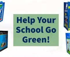 Here’s a Great GO GREEN Idea for Your School…At A DEEP Discount!