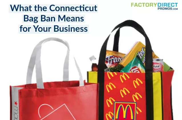 Custom Reusable Shopping Bags with caption regarding the Connecticut Bag Ban