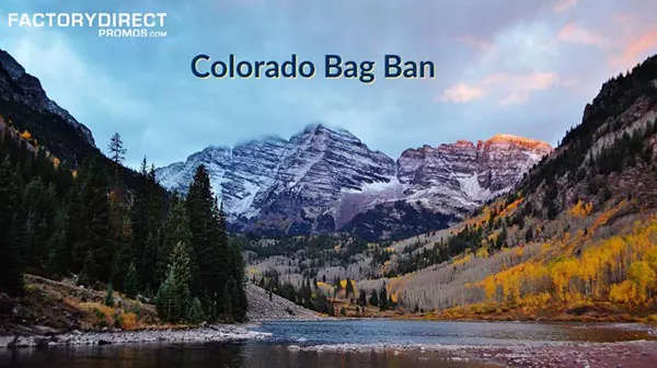 Beautiful Colorado mountain range with river and trees with caption of Colorado Bag Ban
