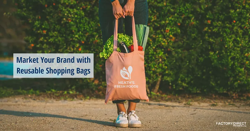 Market You Brand with Reusable Shopping Bags
