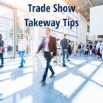 People walking through a convention center — trade show takeaway tips