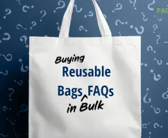 Everything to Know About Buying Custom Reusable Bags in Bulk